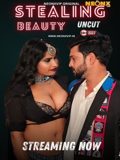 Stealing Beauty (2024) NeonX Originals Hindi Hot Short Film HDRip | 1080p | 720p | 480p | Moviesflix